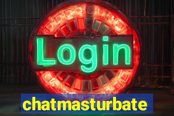 chatmasturbate