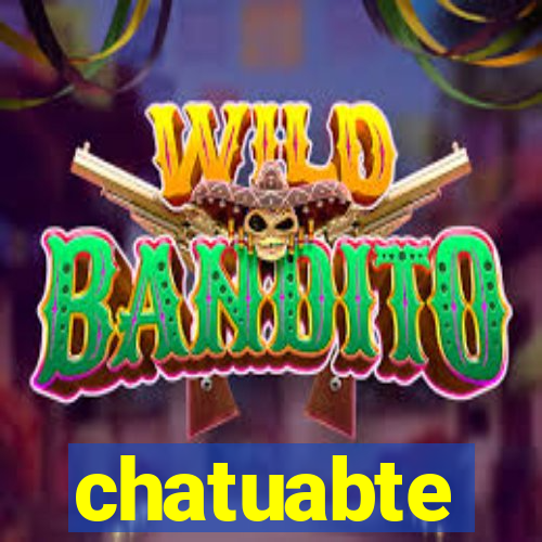 chatuabte