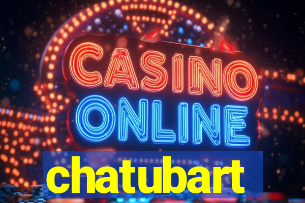 chatubart