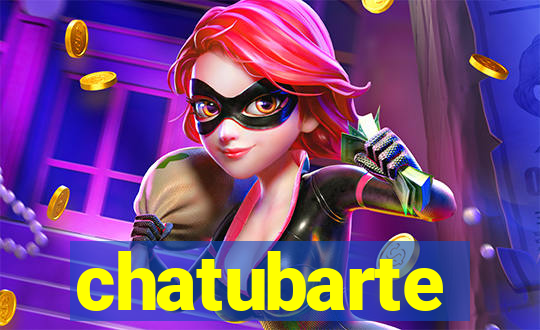 chatubarte