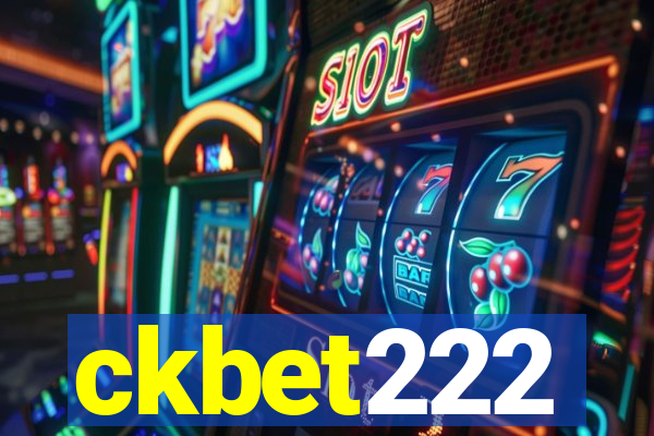 ckbet222