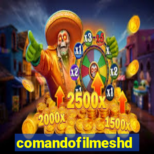 comandofilmeshd