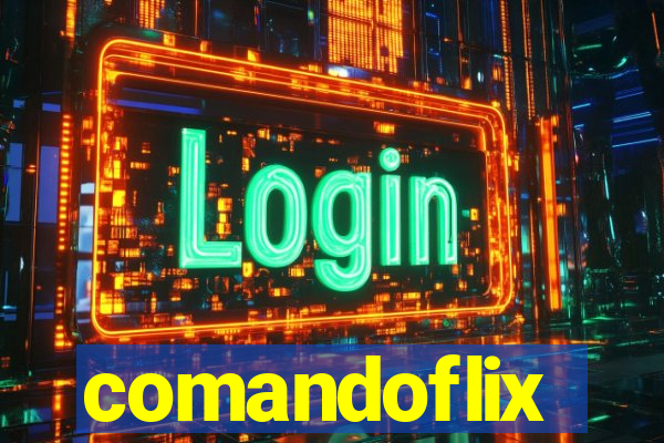 comandoflix