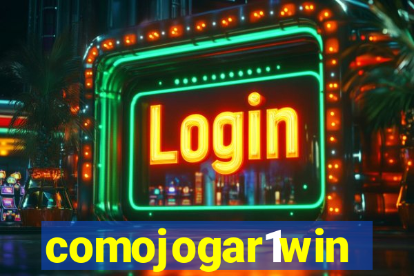 comojogar1win