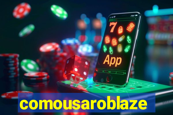 comousaroblaze