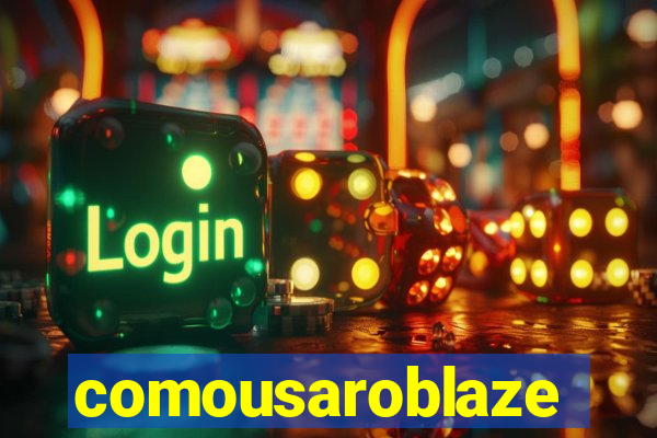 comousaroblaze