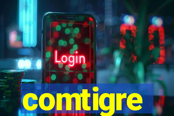 comtigre