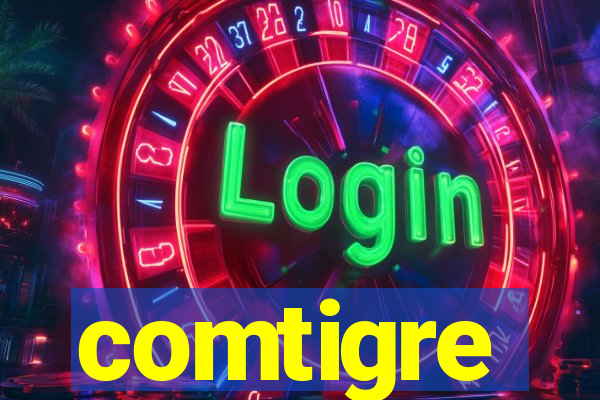 comtigre