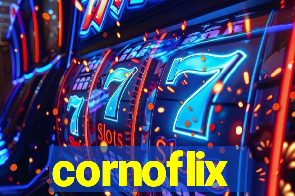 cornoflix