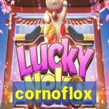 cornoflox