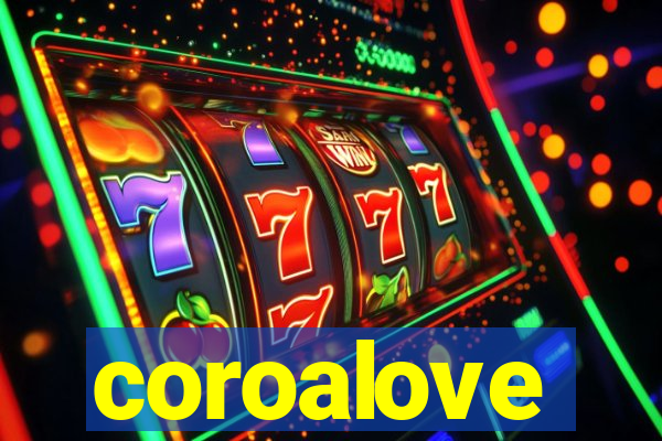 coroalove