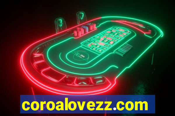 coroalovezz.com
