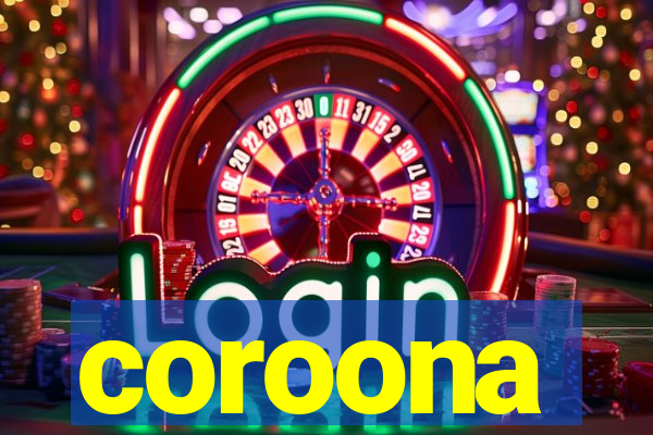 coroona