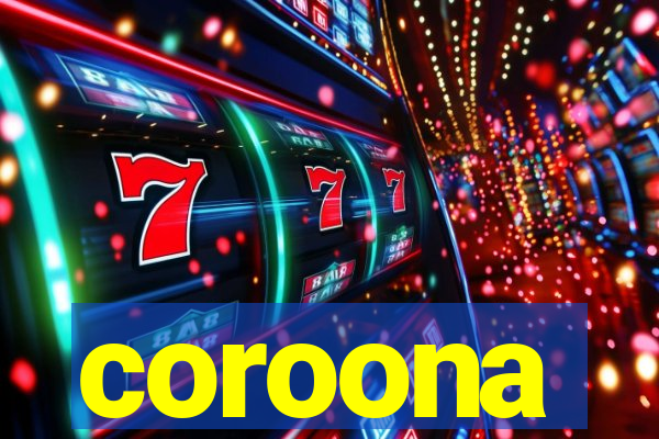 coroona