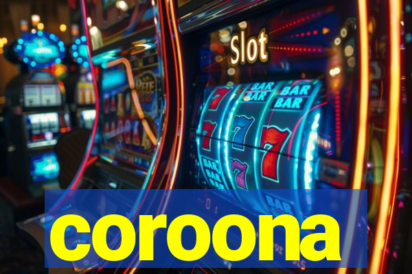 coroona