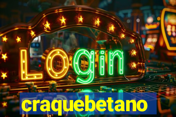 craquebetano