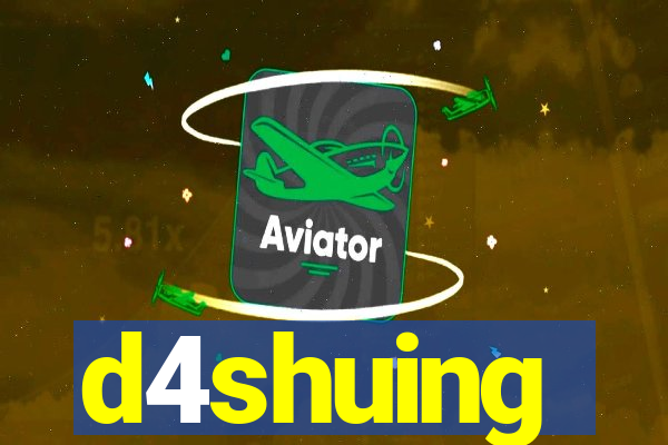d4shuing
