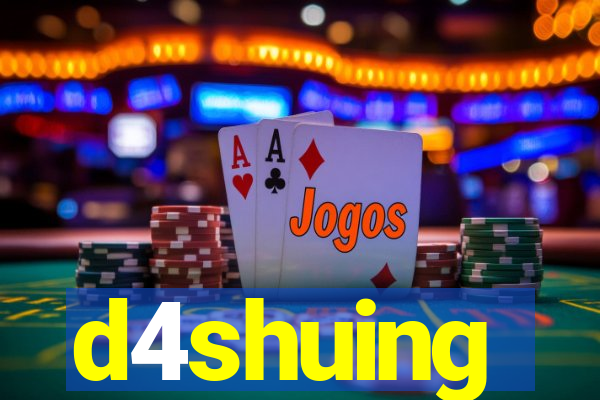 d4shuing