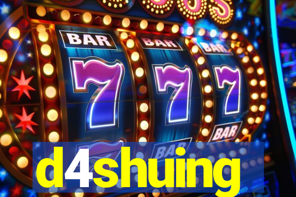 d4shuing