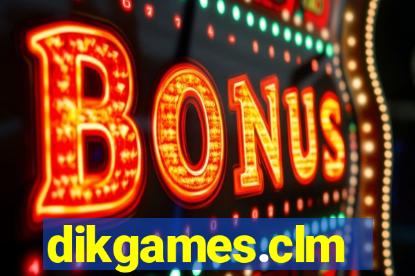 dikgames.clm