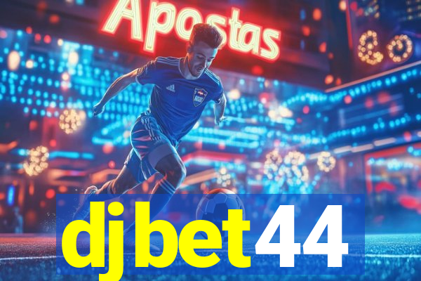 djbet44