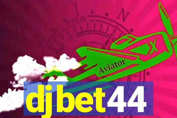 djbet44