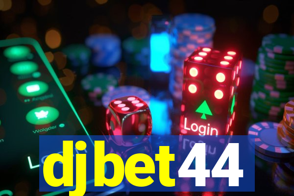 djbet44