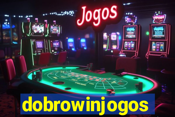 dobrowinjogos