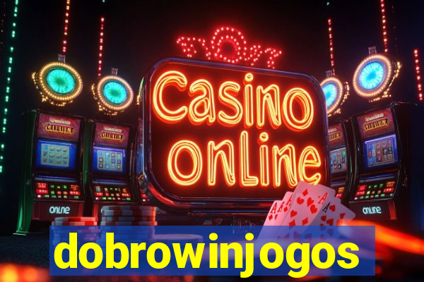 dobrowinjogos