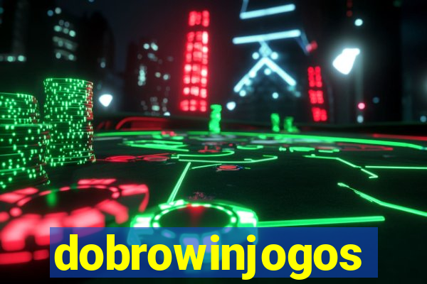 dobrowinjogos