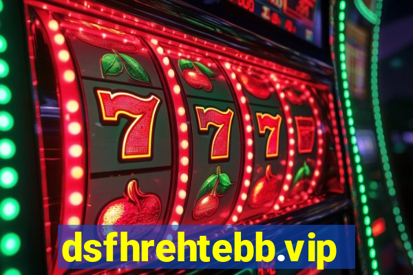 dsfhrehtebb.vip