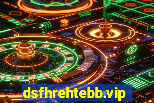 dsfhrehtebb.vip
