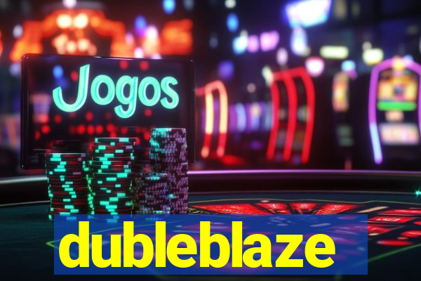 dubleblaze