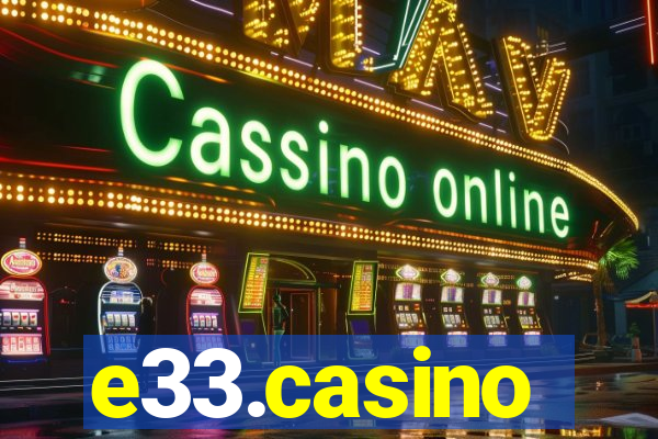 e33.casino