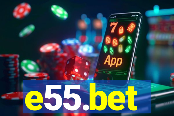 e55.bet