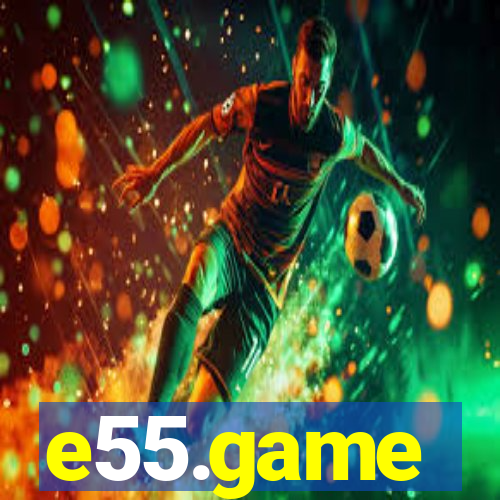 e55.game