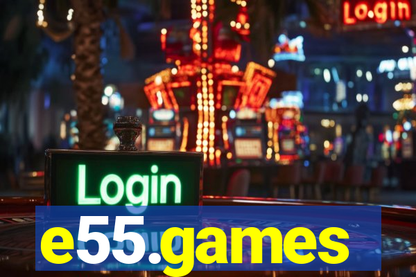 e55.games