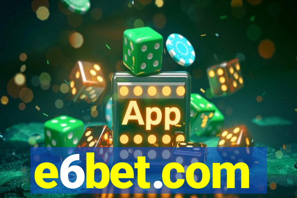 e6bet.com