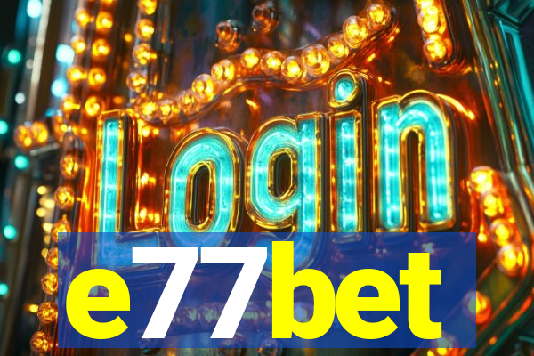 e77bet