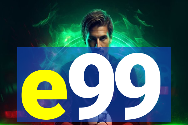e99