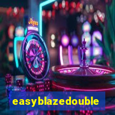 easyblazedouble