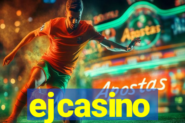 ejcasino