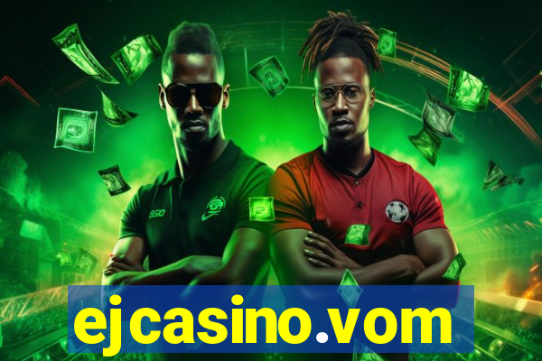ejcasino.vom