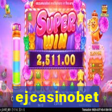 ejcasinobet