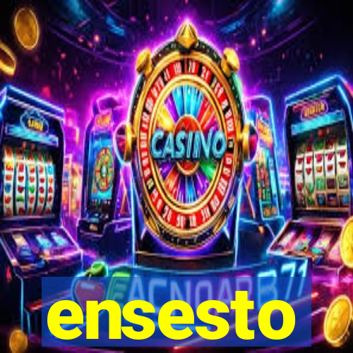ensesto