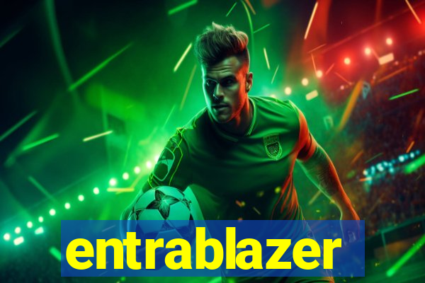 entrablazer