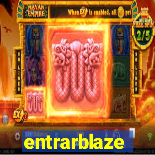 entrarblaze