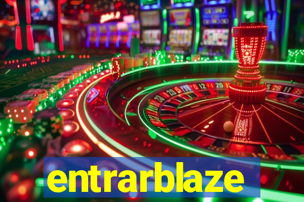 entrarblaze