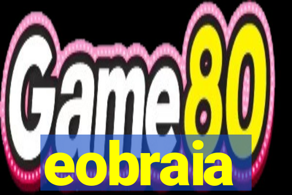 eobraia
