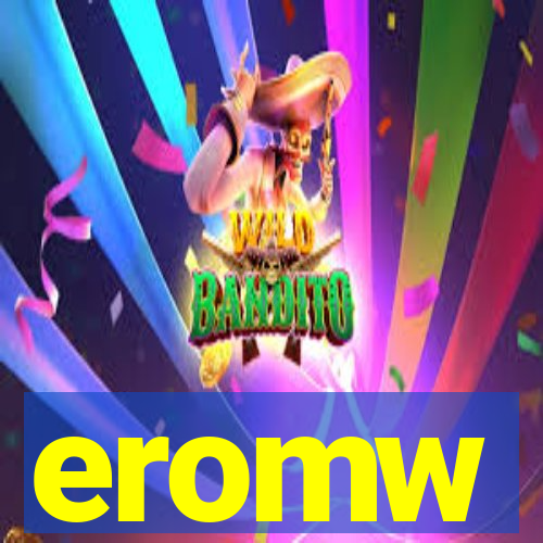 eromw
